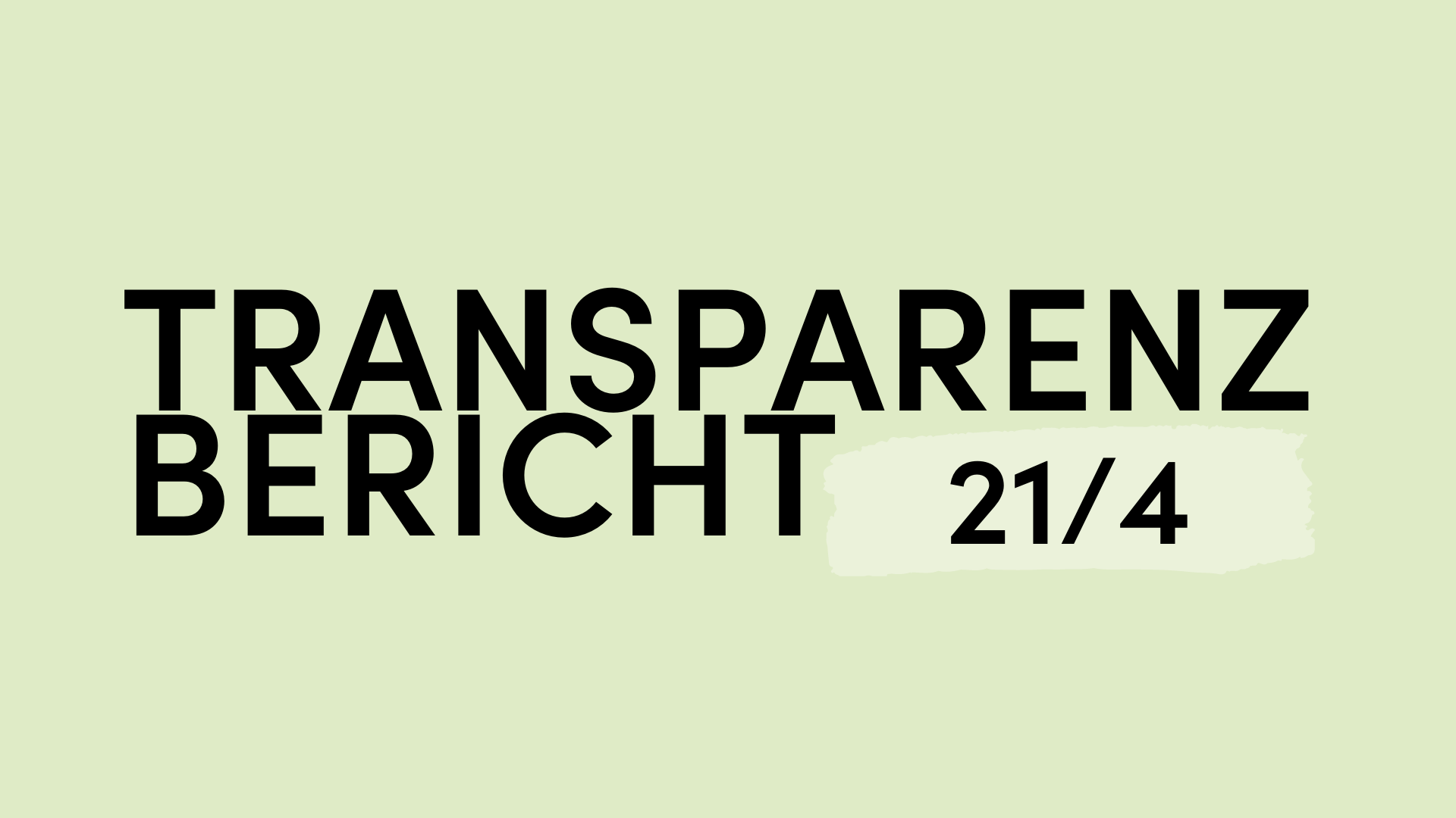 Transparenzbericht Quartal 4 für 2021